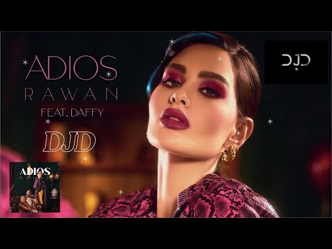 Rawan Feat Daffy   Adios DJD