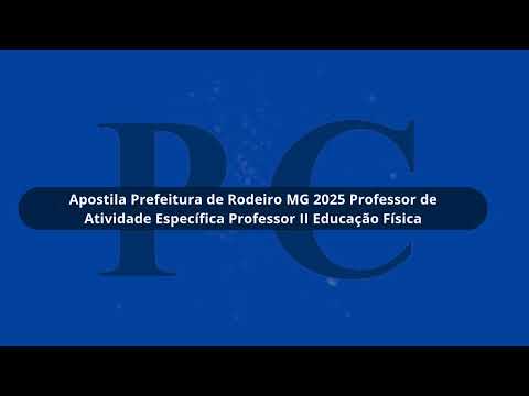 Prefeitura de Rodeiro MG 2025 Professor de Atividade Específica Professor II Educação Física
