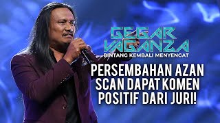 Download lagu Gegar Vaganza 8 | Azan Scan | Dir - Minggu 4 mp3 Download lagu Gegar Vaganza 8 | Azan Scan | Dir - Minggu 4 mp3