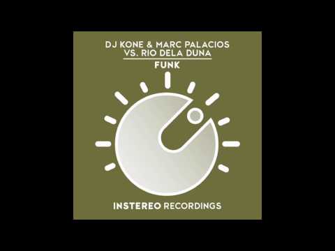 DJ Kone & Marc Palacios vs. Rio Dela Duna - Funk