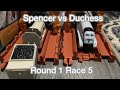 Spencer Vs Duchess Round 1 Race 5