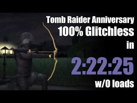 Tomb Raider Anniversary: 100% Glitchless in 2:22:25 (World Record)