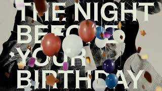 The Night Before Your Birthday Music Video