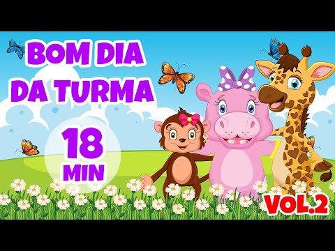 Bom Dia da Turma Vol.2 - Giramille 18 min | Desenho Animado Musical