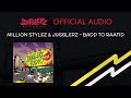 Million Stylez, Jugglerz - Badd To Raatid [Official Audio]