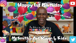 Happy Birthday Mr.Smith's Art Room 4 Kids ( Bloopers & Outtakes) #Mrsmithsartroom4kids