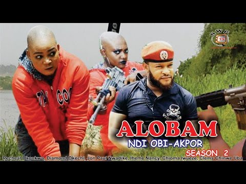 Alobam Season 2  - 2016 Latest Nollywood Igbo Movie
