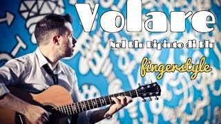 VOLARE  - Fingerstyle guitar // (Nel Blu dipinto di blu)