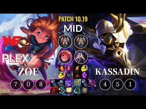 WE Plex Zoe vs Kassadin Mid - KR Patch 10.19