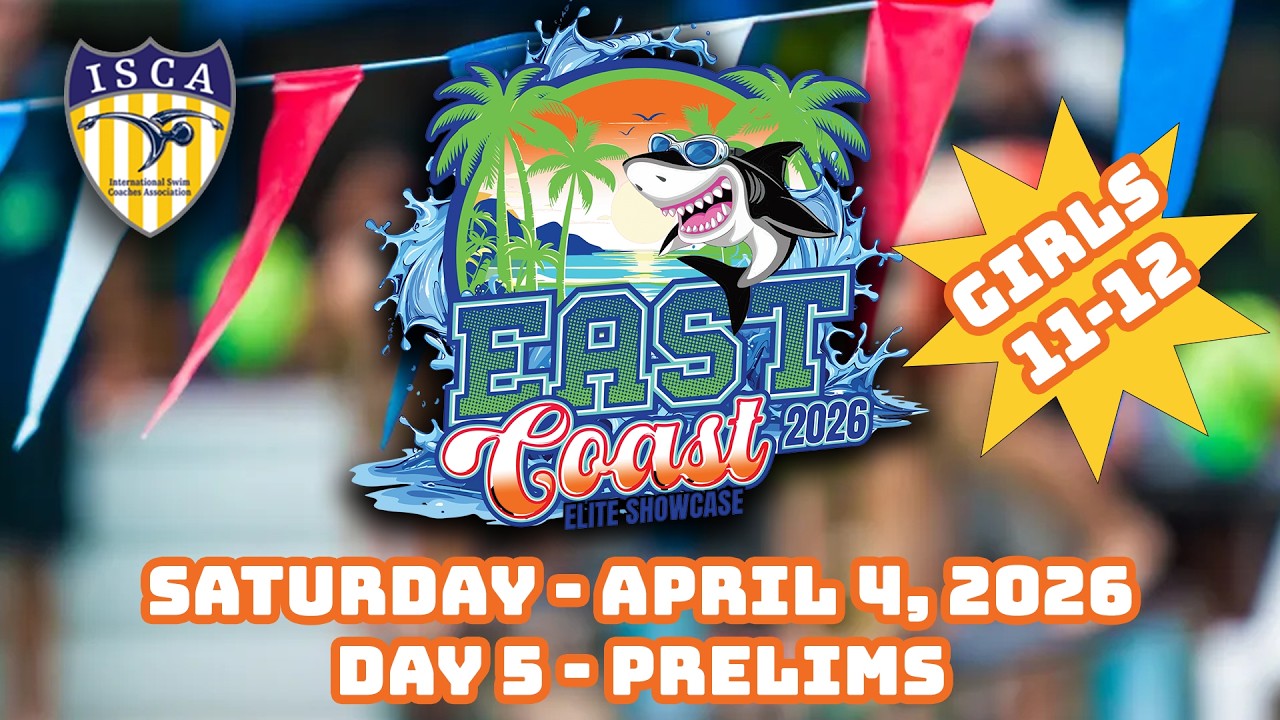 2026 ISCA East Coast Elite Showcase Day 5 Session 15A: 11-12 Girls Prelims