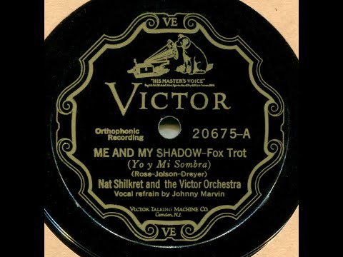 Me and My Shadow--Nat Shilkret and the Victor Orch., 1927