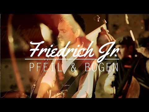 Friedrich Jr. - Pfeil & Bogen [Live Session B20e4]