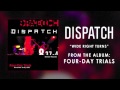 Dispatch - "Wide Right Turns" (Official Audio)
