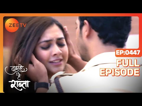 Malhar finds evidence at Trilok's house - Tujhse Hai Raabta - Full ep 447 - Zee TV