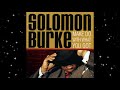 I Got The Blues - Solomon Burke