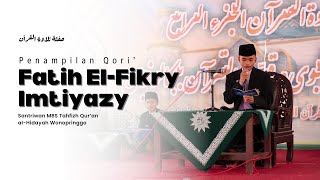 Download lagu Qori' MBS Wonopringgo / Fatih El-Fikry Imtiyazy mp3