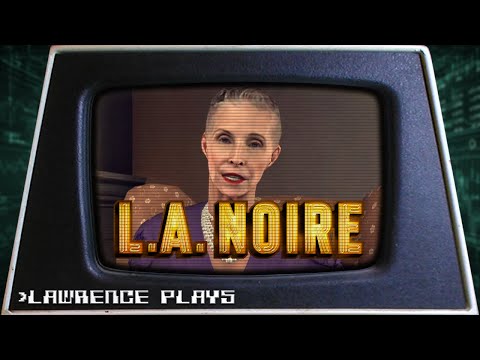 Tea and CRIME - Lawrence Plays LA Noire Pt. 11