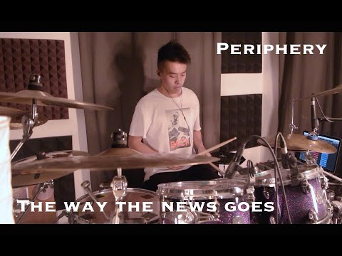 Wilfred Ho - Periphery - The way the news goes - Drum Cover