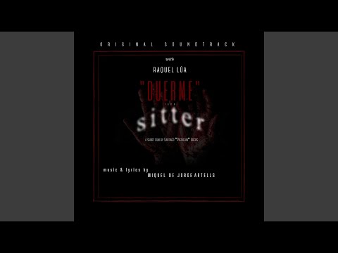 Duerme (feat. Raquel Lúa) (from "Sitter") (Original Motion Picture Soundtrack)