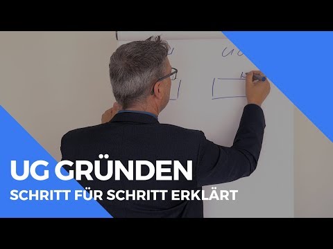 Die perfekte UG Gründung: Schritt für Schritt eine UG gründen - Worauf solltest du achten?
