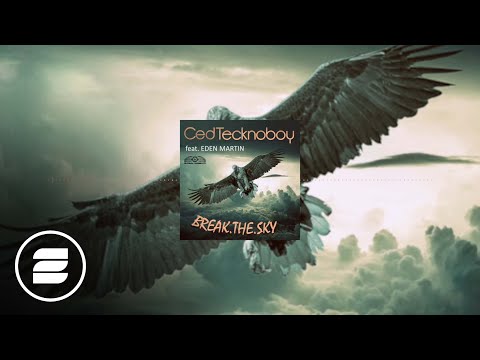 Ced Tecknoboy feat. Eden Martin - Break The Sky (Official Music Video HD)