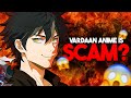 VARDAAN ANIME IS SCAM