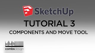 Sketchup Free Tutorial 3 // Components and the Move Tool