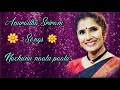 Anuradha Sriram S Songs Nachunnu Naalu Paatu