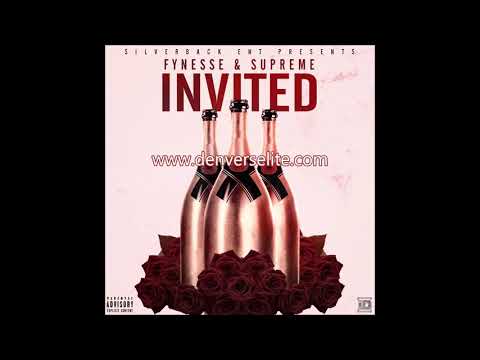 "Invited" Supreme x Fynesse (exclusive) Produced by L. Williams Explicit