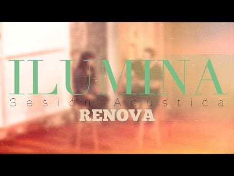 RENOVA // ILUMINA // SESION EN VIVO (FT. ZAIRA JOHNSON)