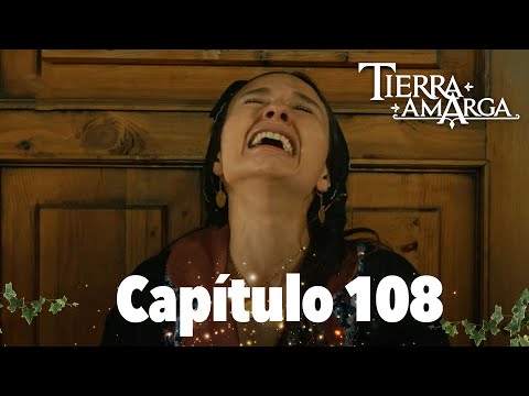 Tierra Amarga - Capítulo 108