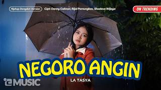 Download lagu Negoro Angin - La Tasya (HIPHOP DANGDUT VERSION) mp3