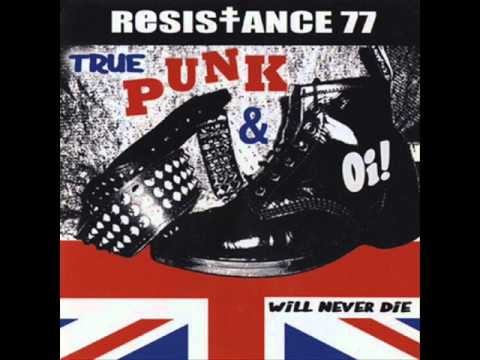 Resistance 77 - True Punk and Oi!