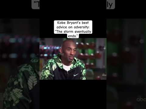 Kobe Bryant’s best advice on adversity: “The storm eventually ends.”