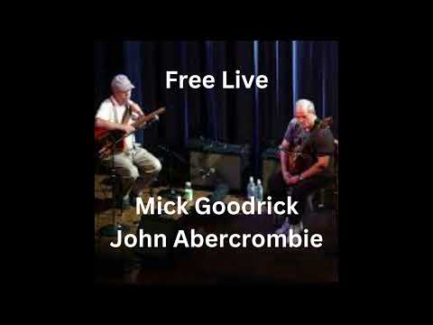 Free - Mick Goodrick and John Abercrombie Live