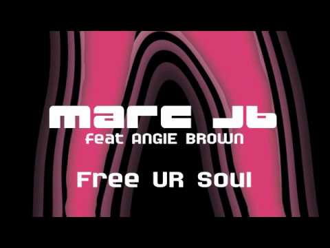 Marc JB feat Angie Brown-Free UR Soul