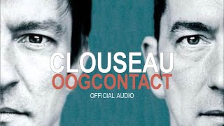 Clouseau - Oogcontact (Official Audio)