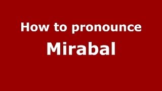 How to pronounce Mirabal