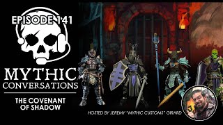 Mythic Conversations: Epsiode 141