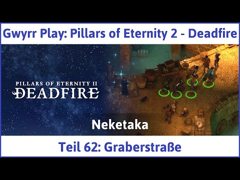 Pillars of Eternity 2 deutsch Deadfire Teil 62 - Graberstraße Let's Play