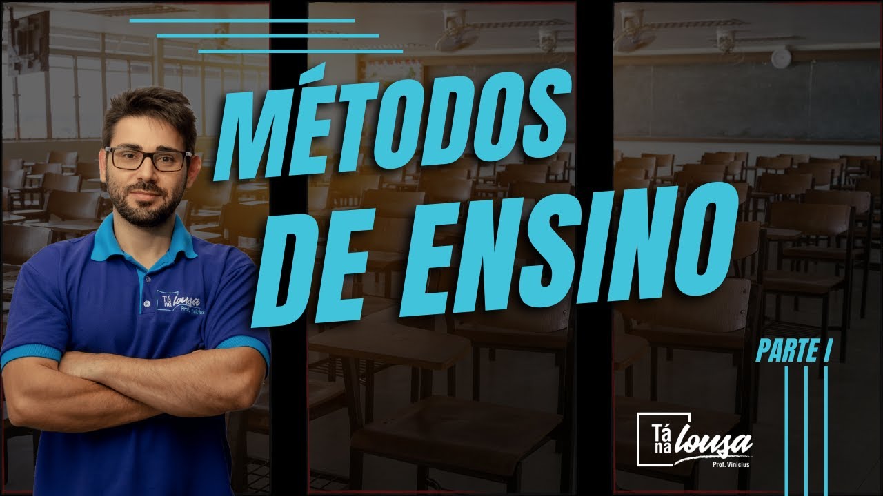 MÉTODOS DE ENSINO  | PARTE I