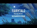 alexander rybak - fairytale (layered chorus) (slowed)