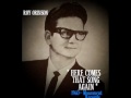 HERE COMES THAT SONG AGAIN ~ Roy Orbison  (1960)