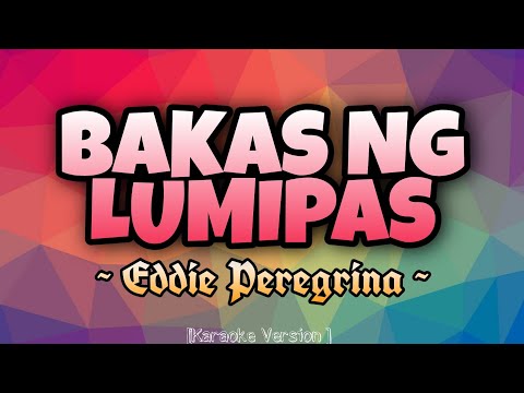 Eddie Peregrina - BAKAS NG LUMIPAS [Karaoke Version]