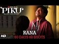 PIKU | Irrfan Khan 60 Days 60 Shots | In Cinemas Now
