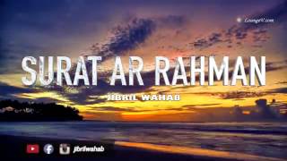 Download lagu JIBRIL WAHAB   SURAH AR RAHMAN mp3