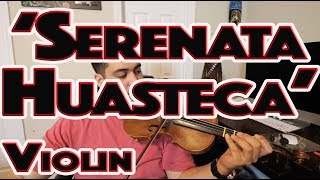 Como Tocar Violin 'Serenata Huasteca'
