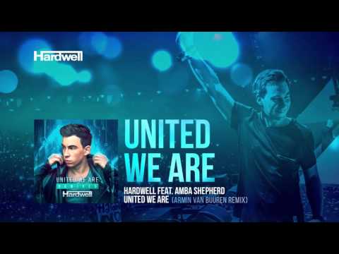 Hardwell feat. Amba Shepherd - United We Are (Armin van Buuren Remix) [FULL] [#UWAREMIXED 07/15]