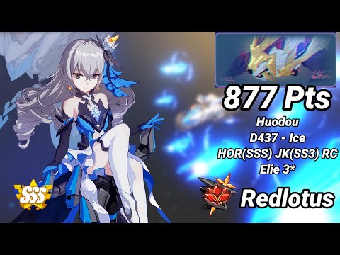 Redlotus D437: Huodou (Ice) 877 Pts - HOR(SSS) JK(SS3) RC Elysia 3* | Honkai 6.6