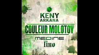 keny arkana ft lino ft medine (couleur molotov)
